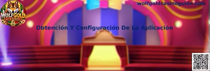 Guía de obtención y configuración de la aplicación Wolfgold Casino