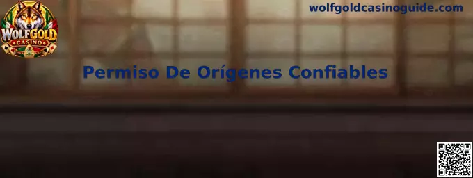 Permiso De Orígenes Confiables Wolfgold Casino