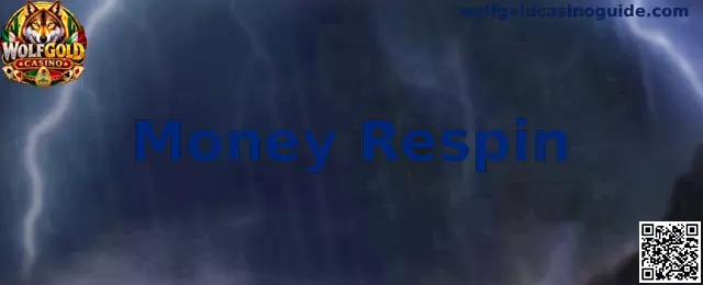 Money Respin en Wolfgold Casino