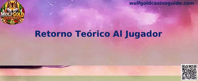 Guía informativa de Wolfgold Casino sobre Retorno Teórico Al Jugador
