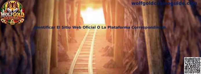 Guía para identificar el sitio web oficial o la plataforma correspondiente de Wolfgold Casino