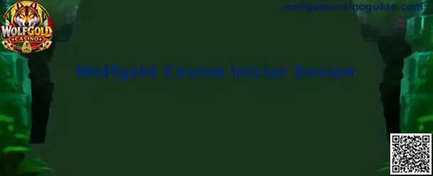 Guía de Wolfgold Casino Iniciar Sesión y seguridad de la cuenta