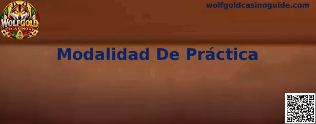 Modalidad De Práctica de Wolfgold Casino