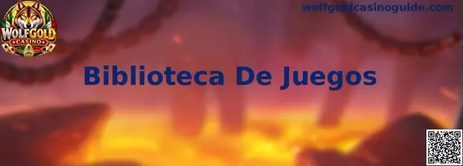 Vista representativa de la Biblioteca De Juegos de Wolfgold Casino