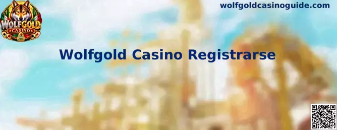 Proceso de registro de Wolfgold Casino