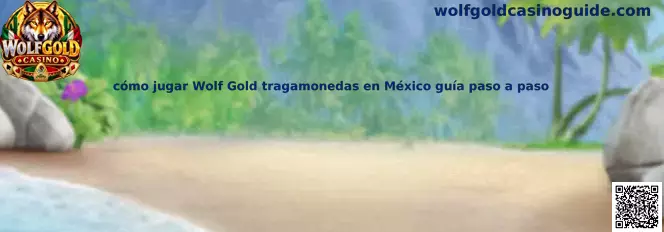 Guía visual sobre cómo jugar Wolf Gold tragamonedas en México paso a paso