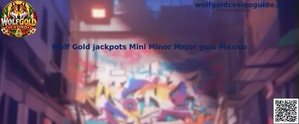 Imagen informativa de Wolf Gold y sus jackpots Mini, Minor y Major para usuarios de México