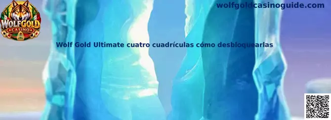 Guía visual de Wolf Gold Ultimate sobre el desbloqueo de sus cuatro cuadrículas